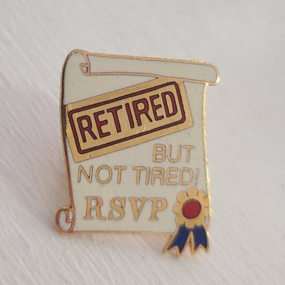 Retired But Not Tired RSVP Vintage Lapel Pin Tie Tack Brooch - Retirement Badge